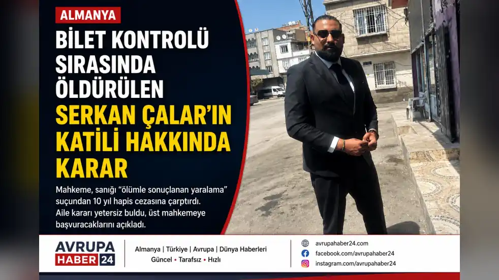 Almanya’da Serkan Çalar Davasında Karar Açıklandı