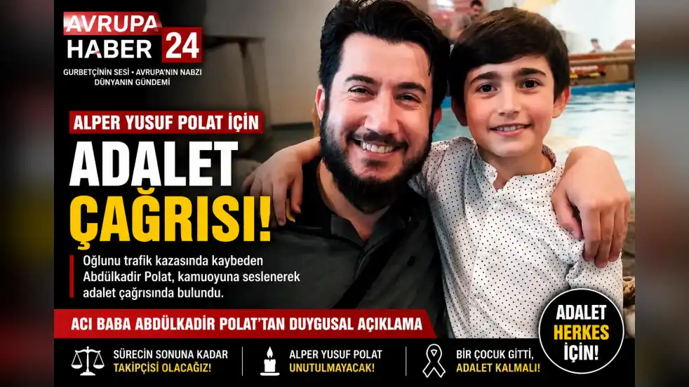 Alper Yusuf Polat İçin Adalet Çağrısı: Acılı Baba Abdülkadir Polat’tan Duygusal  acıklama