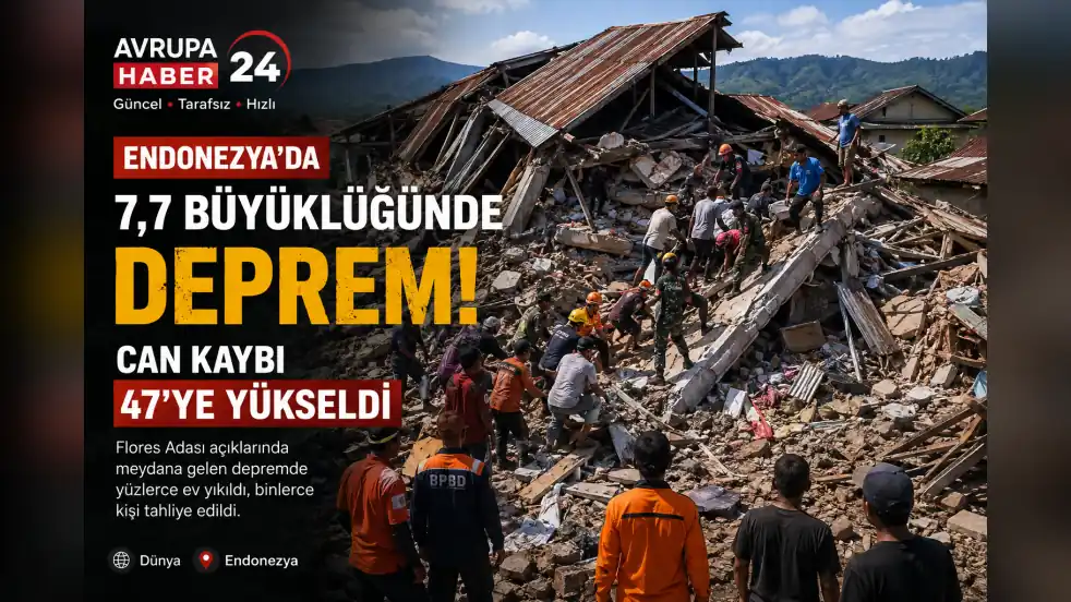 Endonezya’da 7,7 Büyüklüğünde Deprem: Can Kaybı 47’ye Yükseldi