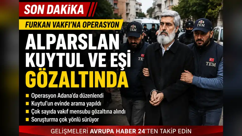 Furkan Vakfı’na operasyon: Alparslan Kuytul ve eşi gözaltında