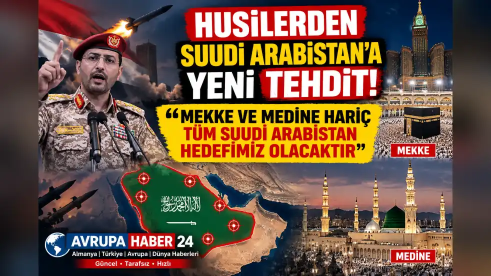 HUSİLERDEN SUUDİ ARABİSTAN’A YENİ TEHDİT!