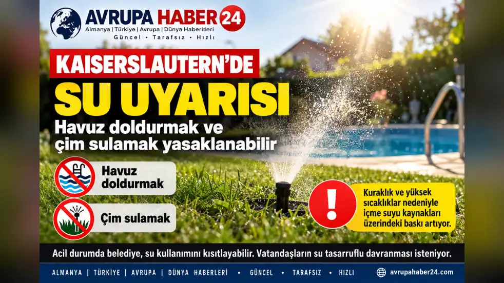 Kaiserslautern’de su uyarısı: Havuz doldurmak ve çim sulamak yasaklanabilir