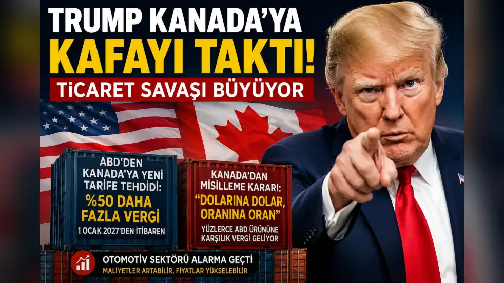 Trump Kanada’ya kafayı taktı: Ticaret savaşı büyüyor
