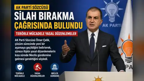AK Parti Sözcüsü silah bırakma çağrısında bulundu terörle mücadele yasal düzenlemeler