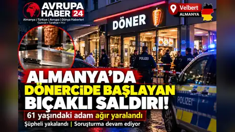 Almanya’da Dönercide Başlayan Bıçaklı Saldırı: