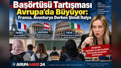 Başörtüsü Tartışması Avrupa’da Büyüyor: Fransa, Avusturya Derken Şimdi İtalya