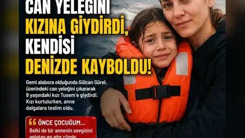 CAN YELEĞİNİ KIZINA GİYDİRDİ, KENDİSİ DENİZDE KAYBOLDU