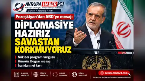 Pezeşkiyan’dan ABD’ye mesaj: “Diplomasiye hazırız, savaştan korkmuyoruz”